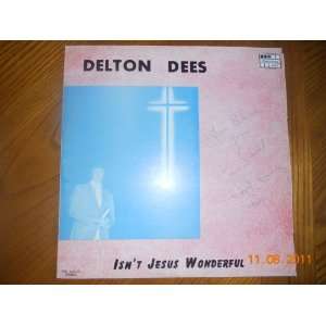  Delton Dees   Isnt Jesus Wonderful   LP   Vinyl 