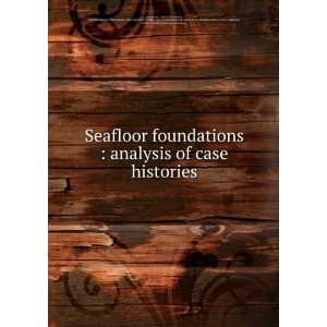  Seafloor foundations  analysis of case histories Dale G 