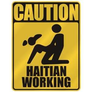     CAUTION  HAITIAN WORKING  PARKING SIGN HAITI