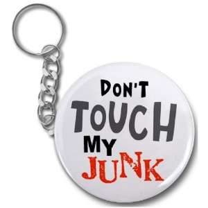 DONT TOUCH MY JUNK TSA Pat Down Airport Funny 2.25 inch Button Style 