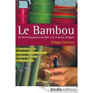 Le bambou : Du développement durable à la création dobjets (French 