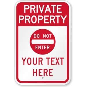 Private Property, Do Not Enter Symbol [custom text] Engineer Grade 