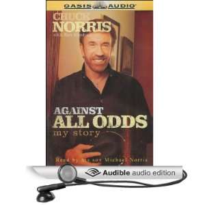  Against All Odds: My Story (Audible Audio Edition): Chuck 
