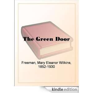 The Green Door Mary E. Wilkins Freeman  Kindle Store