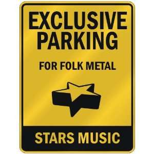  EXCLUSIVE PARKING  FOR FOLK METAL STARS  PARKING SIGN 