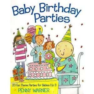  Baby Birthday Parties Book: Toys & Games