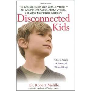  Disconnected Kids: The Groundbreaking Brain Balance 