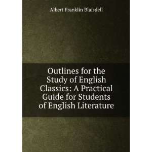  Outlines for the Study of English Classics: A Practical 