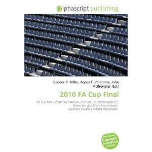  2010 FA Cup Final (9786132724243) Books