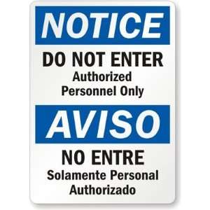  Notice: Do Not Enter Authorized Personnel Only, Aviso No 