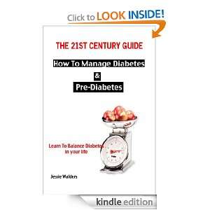 The 21st Century Guide How To Manage Diabetes & Pre Diabetes Jessie 