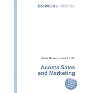    Acosta Sales and Marketing Ronald Cohn Jesse Russell Books