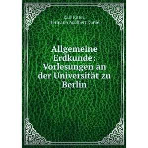   UniversitÃ¤t zu Berlin Hermann Adalbert Daniel Karl Ritter Books