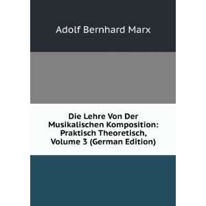   Theoretisch, Volume 3 (German Edition): Adolf Bernhard Marx: Books