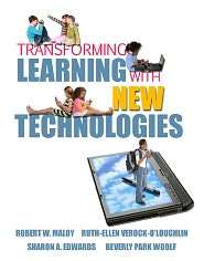 Transforming Learning with New Technologies, (013159611X), Robert W 