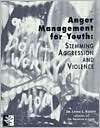 Anger Management for Youth Stemming Aggression and Violence 