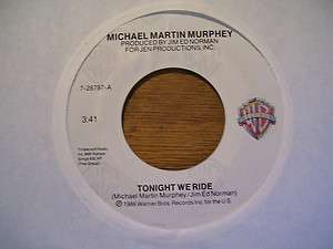 MICHAEL MARTIN MURPHY TONIGHT WE RIDE 45 RPM  