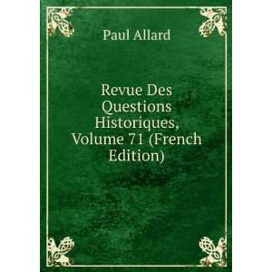  , Volume 71 (French Edition) Paul Allard  Books