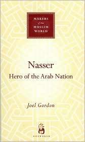 Nasser Hero of the Arab Nation, (1851684115), Joel Gordon, Textbooks 
