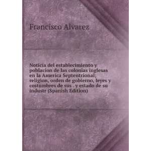   estado de su industr (Spanish Edition): Francisco Alvarez: Books