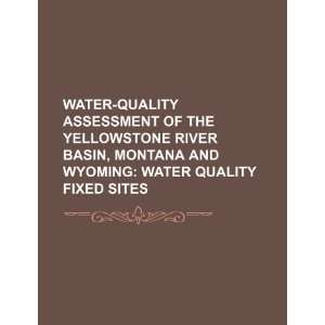com Water quality assessment of the Yellowstone River Basin, Montana 