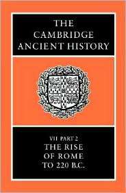 The Cambridge Ancient History, Volume 7 Part 2 The Rise of Rome to 