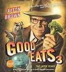Half Good Eats 3: The Later Years by Alton Brown (2011, Hardcover 