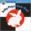Baby Plays Pat Pat (Begin Smart Series) by Begin Smart Books (Board 