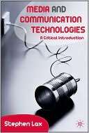 Media and Communications Technologies A Critical Introduction 1st 
