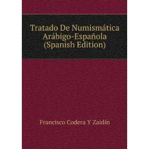  Tratado De NumismÃ¡tica ArÃ¡bigo EspaÃ±ola (Spanish 