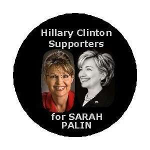  HILLARY CLINTON SUPPORTERS for SARAH PALIN Political 1.25 