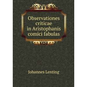   criticae in Aristophanis comici fabulas: Johannes Lenting: Books