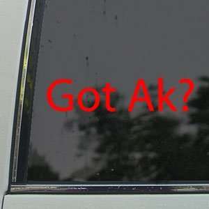  Got Ak? Red Decal Gun Ak 47 Car Truck Window Red Sticker 