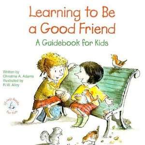  Learning to Be a Good Friend: A Guidebook for Kids (Elf 