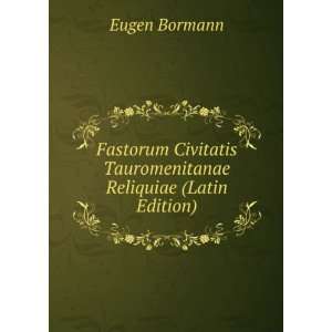   Reliquiae (Latin Edition): Eugen Bormann:  Books