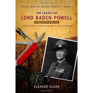  The Legacy of Lord Baden Powell: Father of Scouting (Young 
