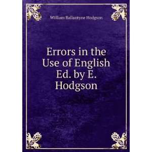   Use of English Ed. by E. Hodgson. William Ballantyne Hodgson Books