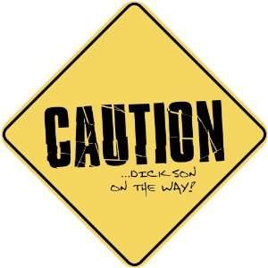     CAUTION : DICKSON ON THE WAY  CROSSING SIGN: Home Improvement