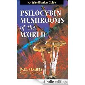 Psilocybin Mushrooms of the World: An Identification Guide [Kindle 