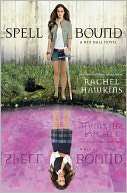 Spell Bound (Hex Hall Series Rachel Hawkins