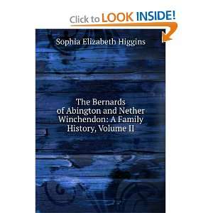   Family History, Volume II Sophia Elizabeth Higgins Books
