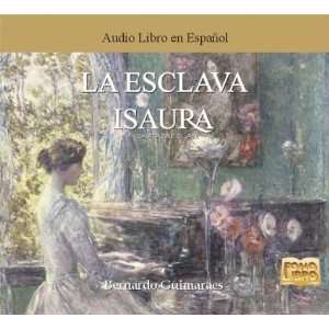   Esclava Isaura (Spanish Edition) [Audio CD] Bernardo Guimaraes Books