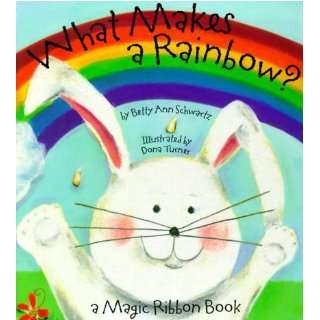  What Makes a Rainbow? Pop Up Betty Ann Schwartz Books