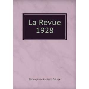  La Revue. 1928 Birmingham Southern College Books