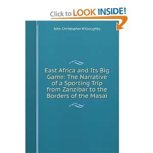   to the Borders of the Masai John Christopher Willoughby Books