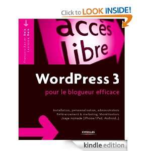 WordPress 3 pour le blogueur efficace (Accès libre) (French Edition 