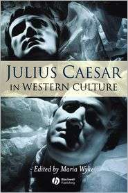 Julius Caesar in Western Culture, (1405125993), Maria Wyke, Textbooks 