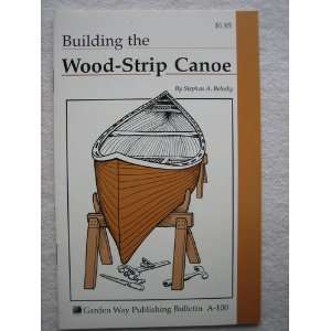 Building the wood strip canoe (Garden Way Publishing