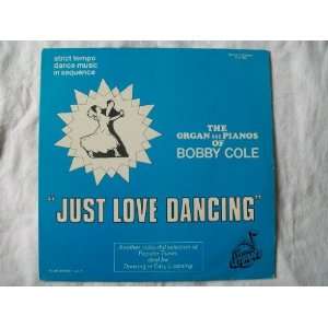  BOBBY COLE Just Love Dancing LP Bobby Cole Music