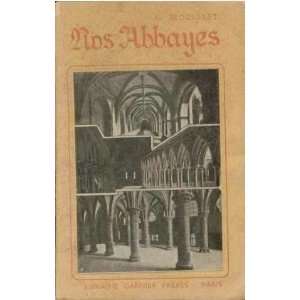  Nos abbayes Bordeaux Henri (preface) Broquelet A.  Books